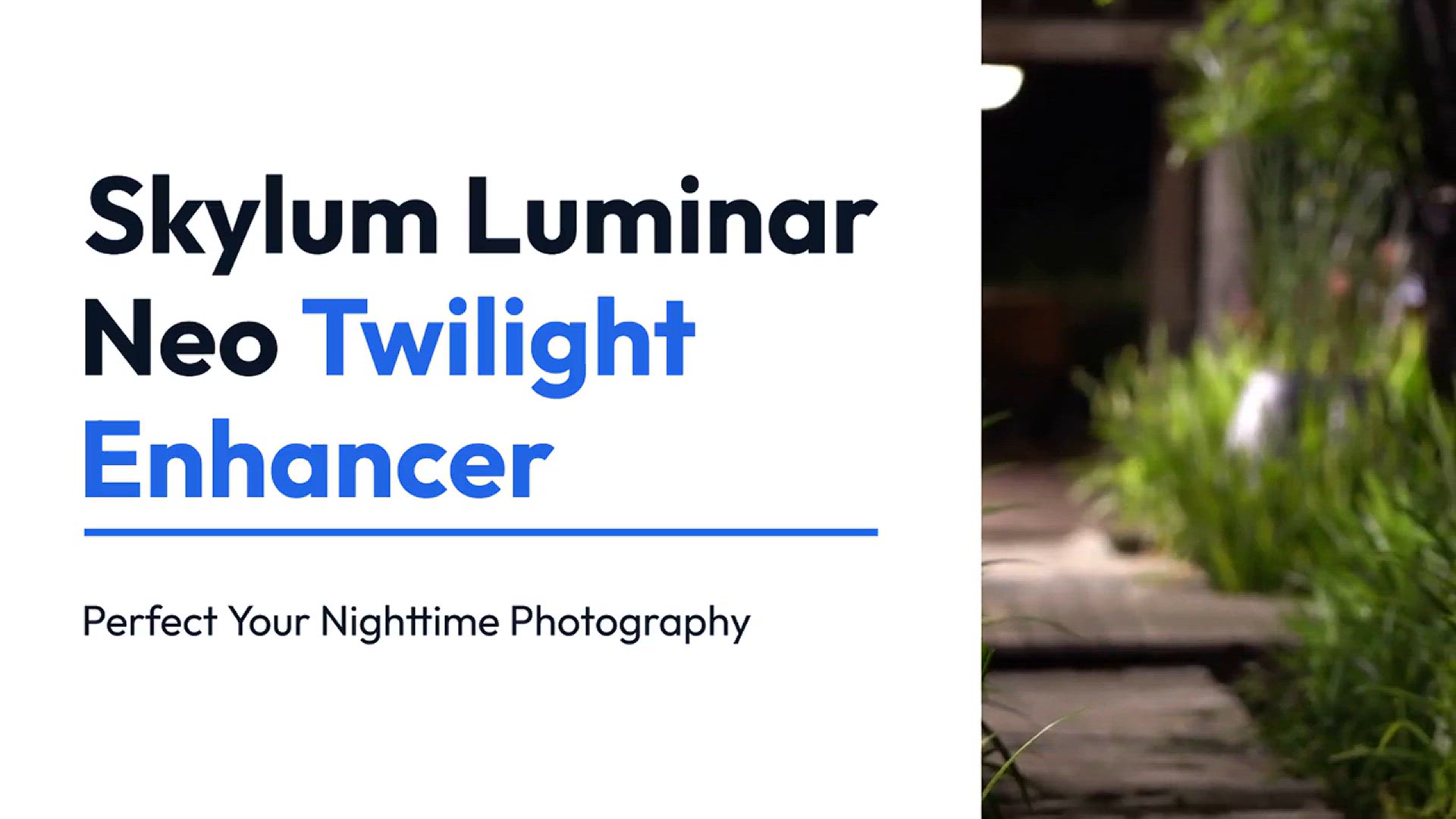 Video thumbnail for Skylum Luminar Neo Twilight Enhancer: Perfect Your Nighttime Photography