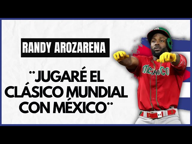'Video thumbnail for RANDY AROZARENA irá al CLÁSICO MUNDIAL con MÉXICO'