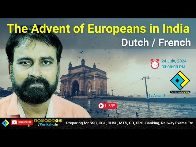 Video thumbnail for The Advent of Europeans in India - Dutch / French | #Parikshajn | #ParikshaJunction | #Dutch #French