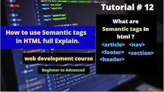 'Video thumbnail for How to use Semantic tags in html | semantic tags in html | web development course | tutorial no 12.'
