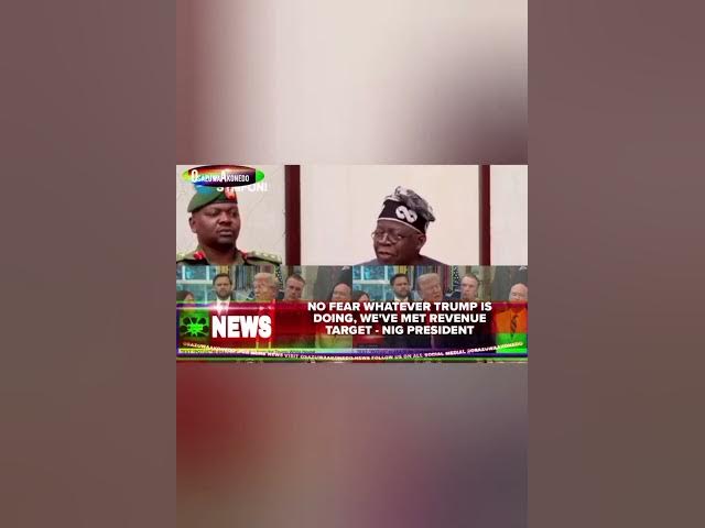 Video thumbnail for No Fear Whatever Trump Is Doing, We've Met Revenue Target - Nig President