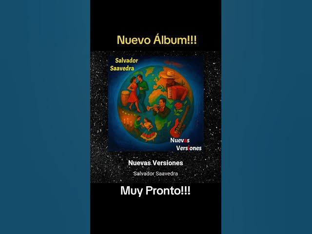 Video thumbnail for Nuevo Álbum!!! Muy Pronto!!! Nuevas Versiones De: Salvador Saavedra #youtubeshorts #NuevasVersiones