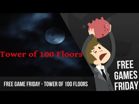 Video thumbnail for Free Game Friday - Tower of 100 Floors