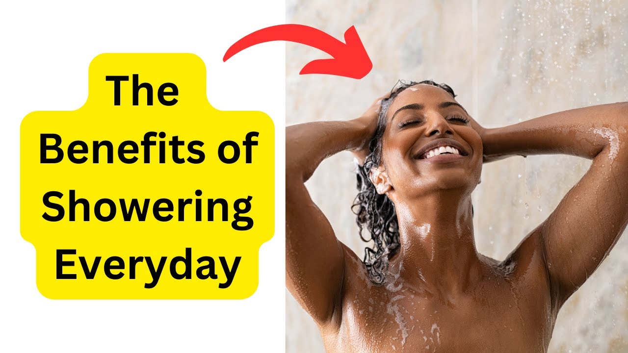 'Video thumbnail for The Benefits of Showering Everyday - Why Daily Showers are Essential for Good Health.'