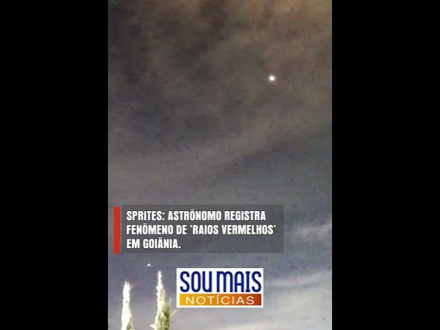 'Video thumbnail for Sprites: Astrônomo registra fenômeno raro de ‘raios vermelhos’ em Goiânia'