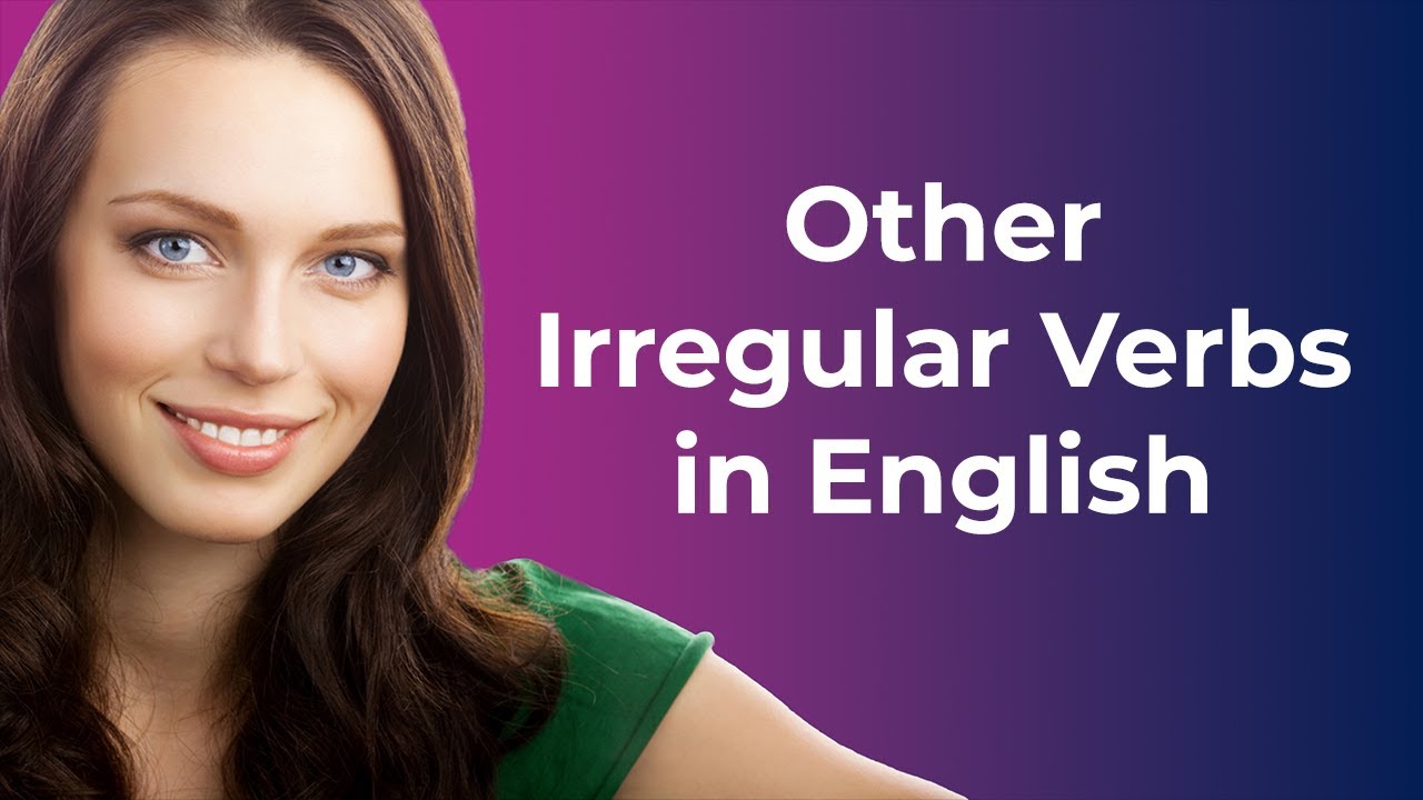 'Video thumbnail for Other Irregular Verbs in English'