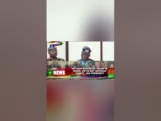 Video thumbnail for No Fear Whatever Trump Is Doing, We've Met Revenue Target - Nig President