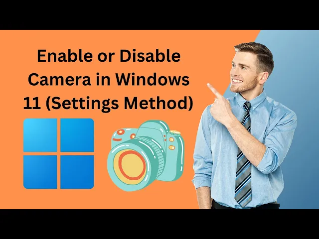 'Video thumbnail for How to Enable or Disable Camera in Windows 11 (Settings Method) | GearUpWindows Tutorial'