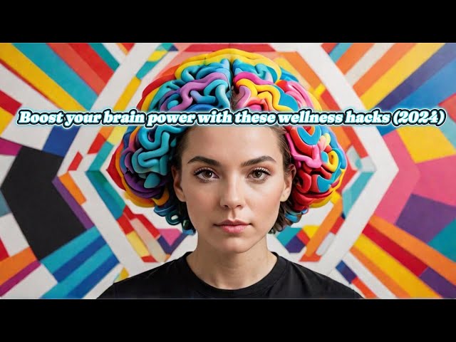 Video thumbnail for Boost your brain power with these wellness hacks (2024)