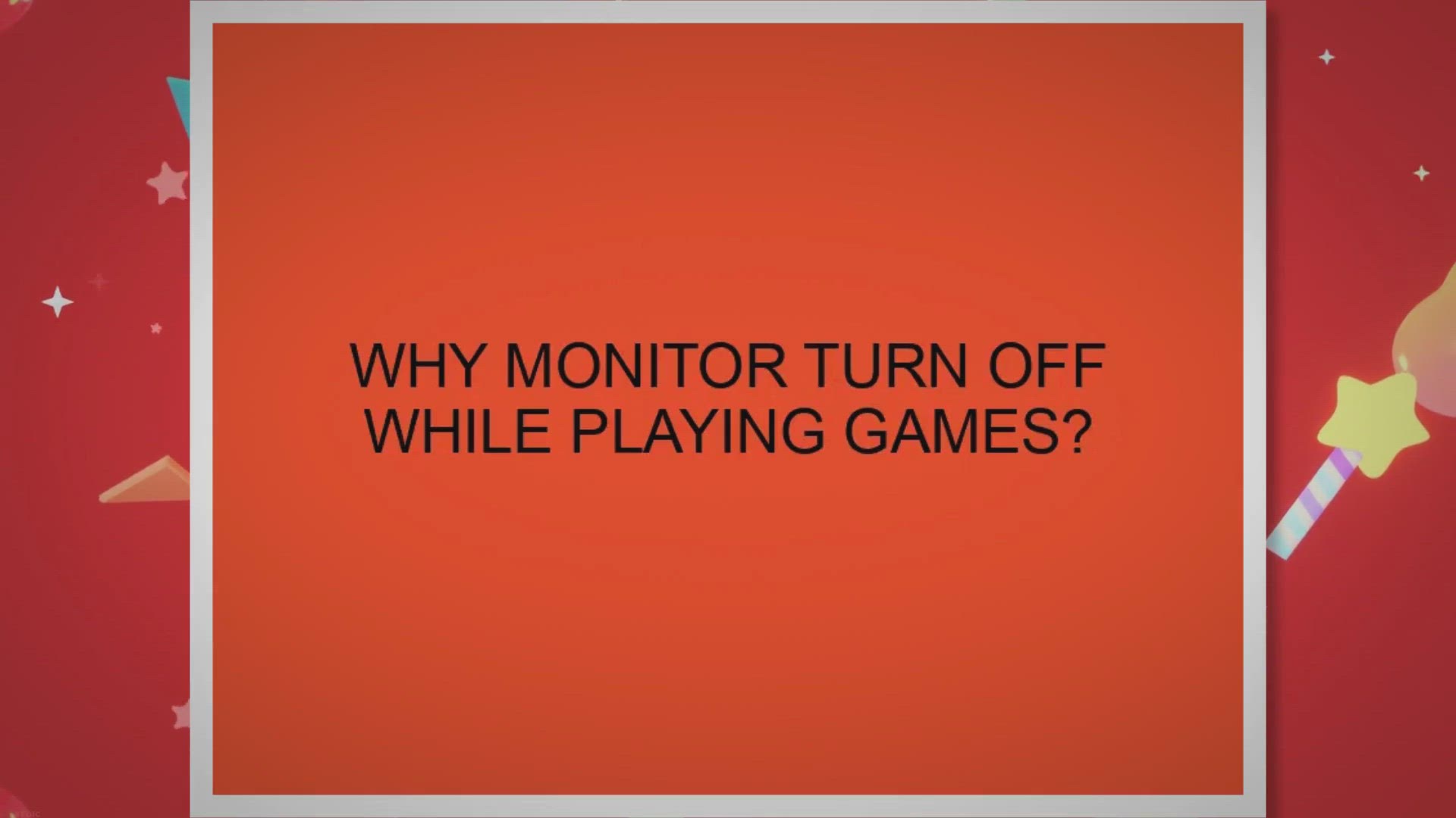 Video thumbnail for Why monitor Turn off while playing games?