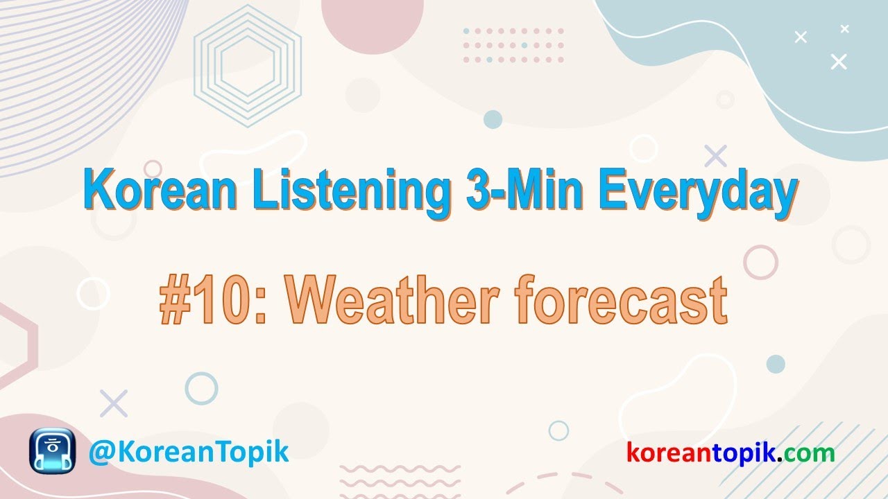 'Video thumbnail for Korean Listening 3-Min Everyday #10 Weather forecast'