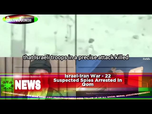 'Video thumbnail for Israel-Iran War - 22 Suspected Spies Arrested In Qom'