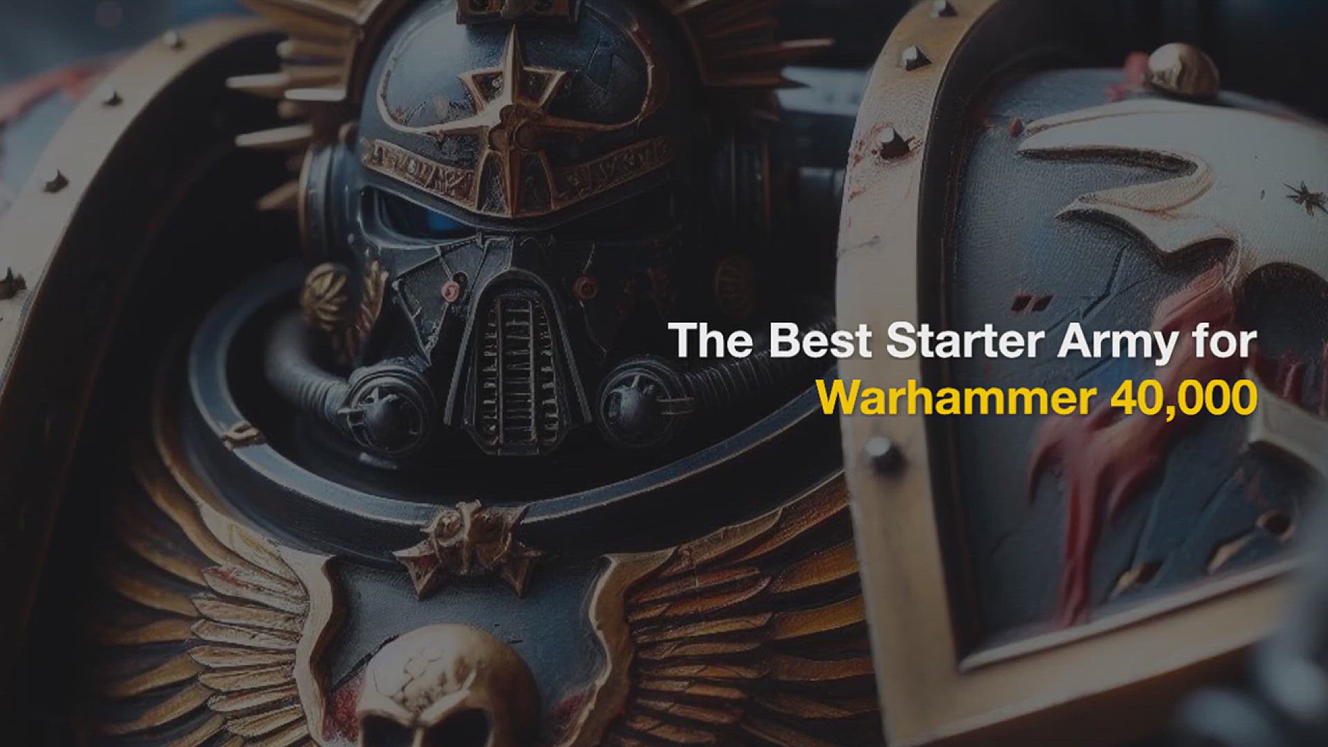 Video thumbnail for The Best Starter Army For Warhammer 40k: 5 Thrilling Options for Beginners