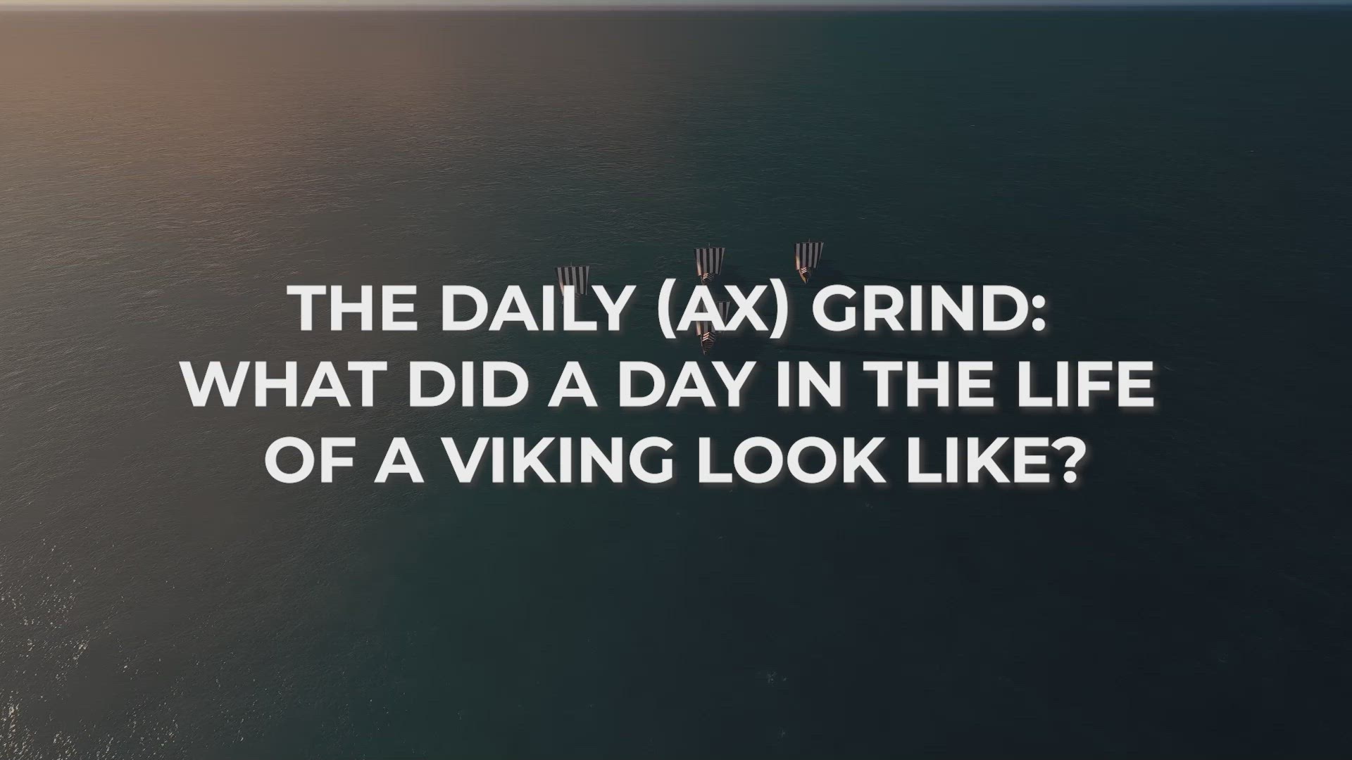 'Video thumbnail for What a day in Viking life looked like'