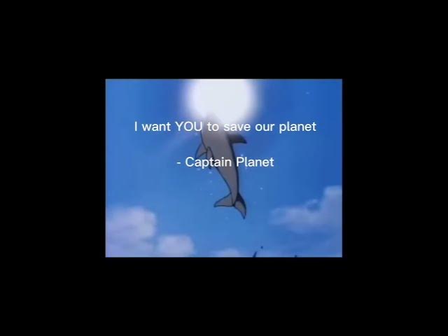Video thumbnail for Captain Planet Quote