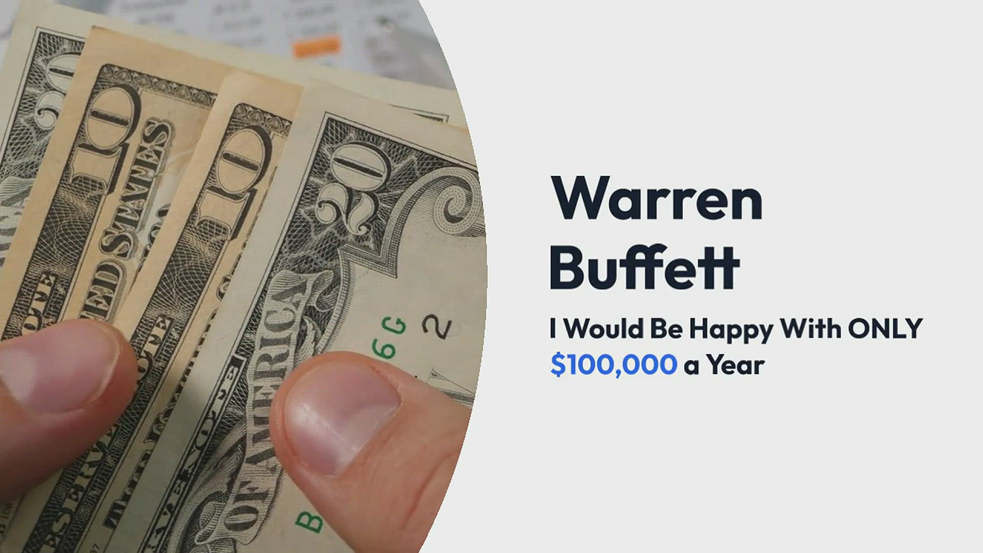 'Video thumbnail for Warren Buffett-I Would Be Happy With ONLY $100,000 a Year'