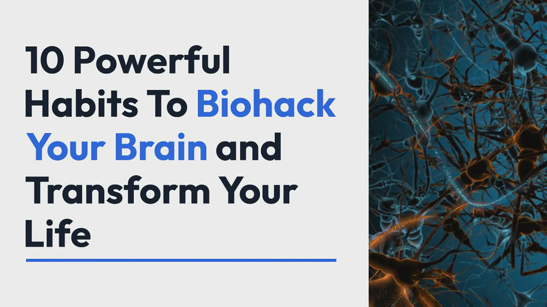 'Video thumbnail for 10 Habits To Change Your Life and Biohack Your Brain'