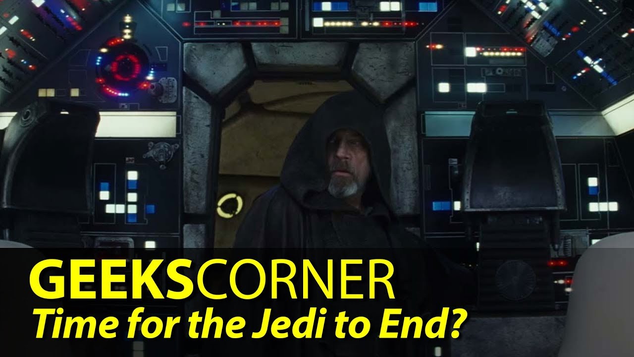 'Video thumbnail for Time for the Jedi to End? - GEEKS CORNER - Episode #378'