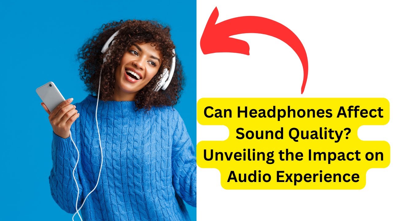 Video thumbnail for Can Headphones Affect Sound Quality? Unveiling the Impact on Audio Experience