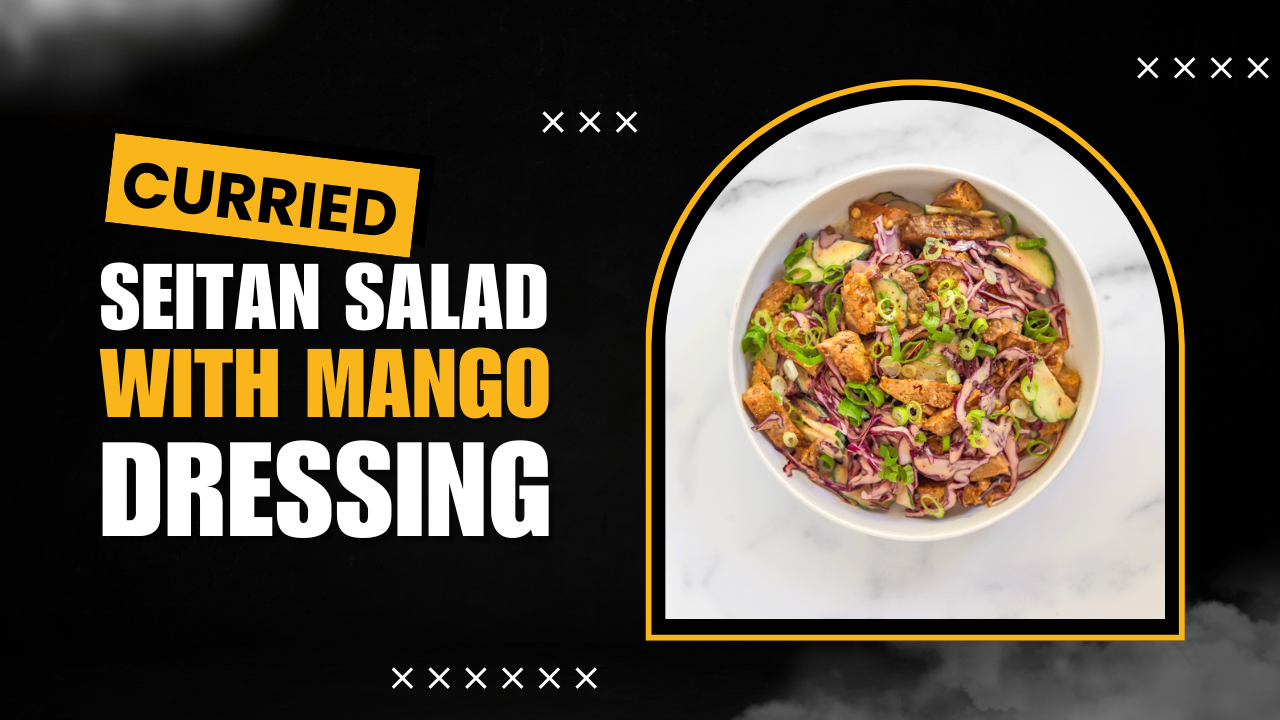 Video thumbnail for Curried Seitan Salad with Mango Dressing