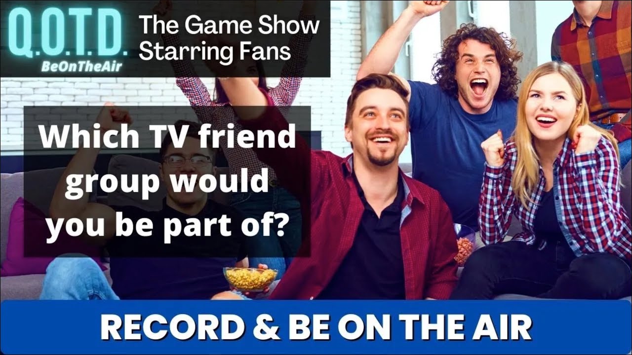Playlist thumbnail for QOTD #00092: Your TV Friend Group