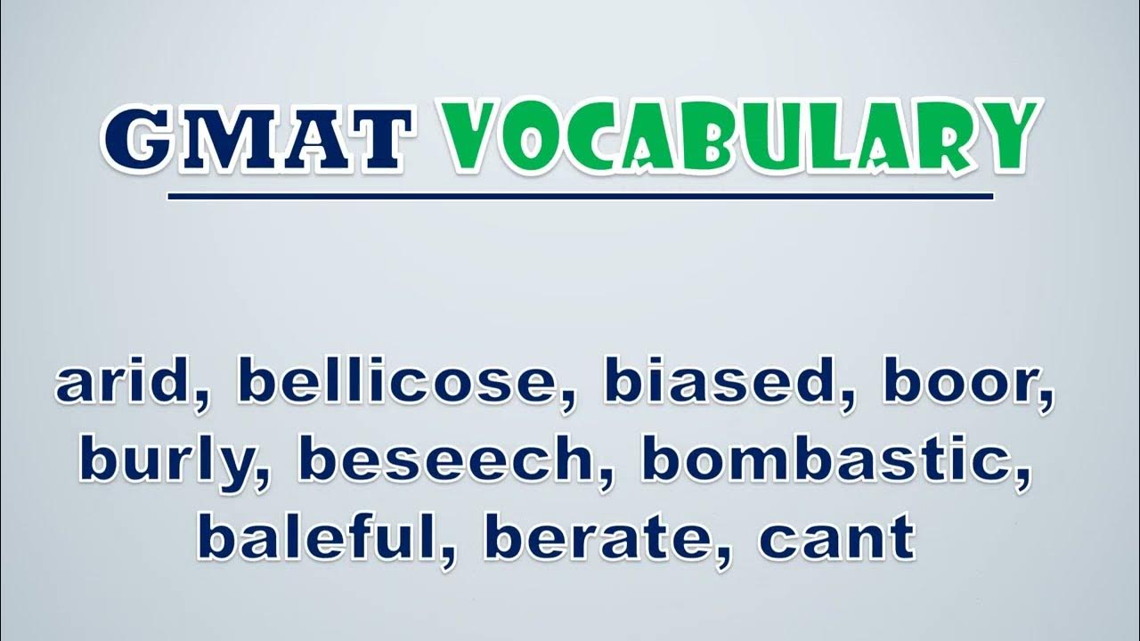 'Video thumbnail for GMAT Vocabulary: Arid, Bellicose, Biased, Boor, Burly, Beseech, Bombastic, Baleful, Berate'