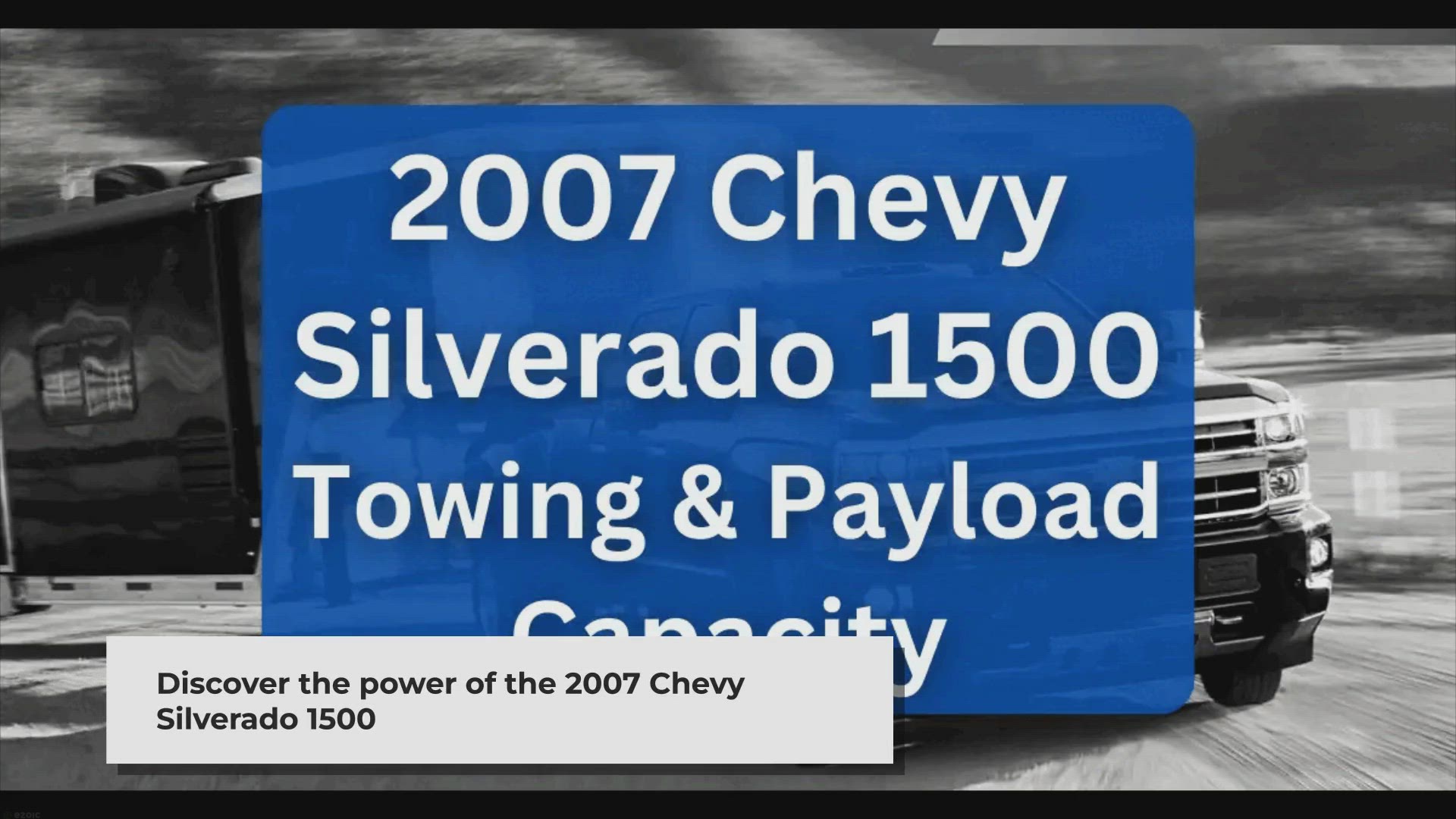 'Video thumbnail for 2007 Chevy Silverado 1500 Towing and Payload Capacity (with Charts)'