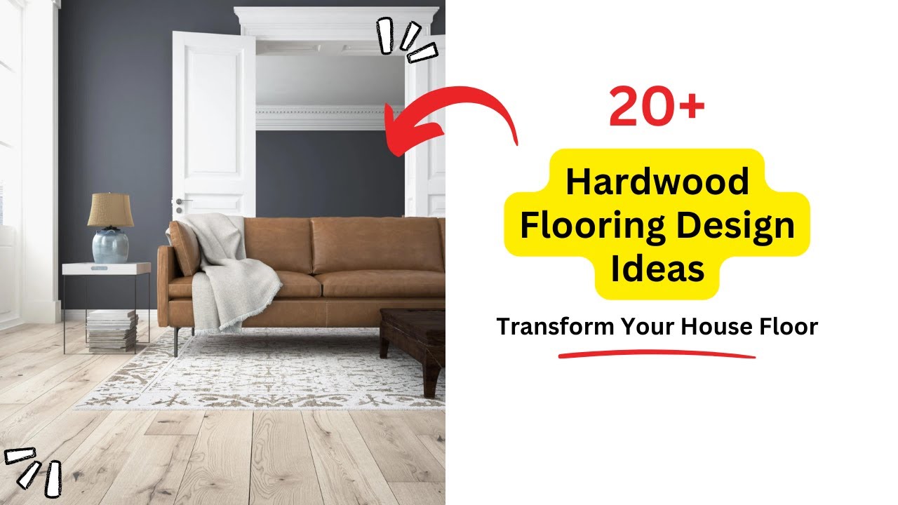 'Video thumbnail for 20+ Hardwood Flooring Design Ideas'