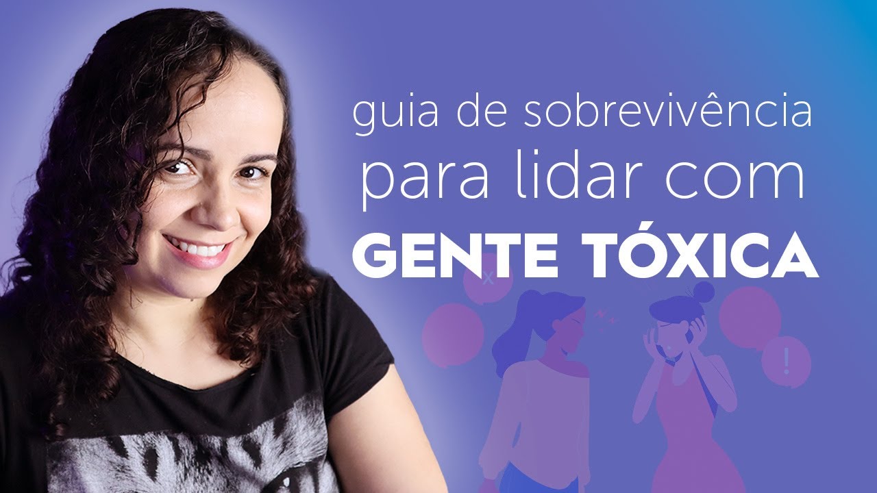 'Video thumbnail for COMO LIDAR COM PESSOAS DIFÍCEIS (guia de sobrevivência à gente tóxica)'