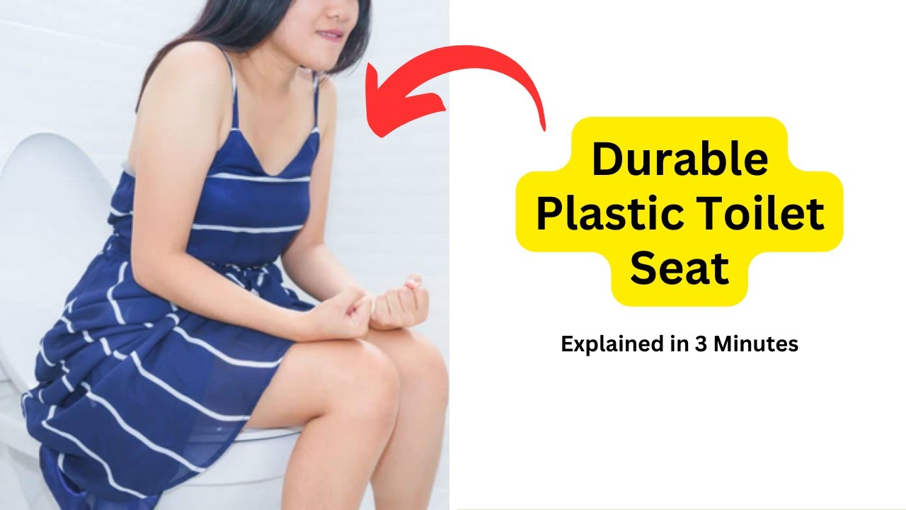 'Video thumbnail for Durable Plastic Toilet Seat | Long-lasting and Comfortable | Expert's Guide'