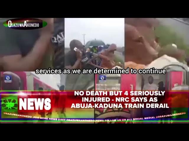 Video thumbnail for No Death But 4 Seriously Injured - NRC Says As Abuja-Kaduna Train Derail