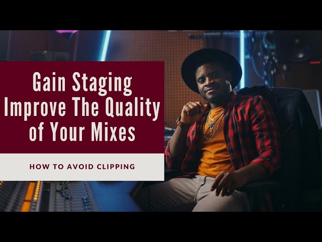 Video thumbnail for Gain Staging 101 | How To Avoid Clipping