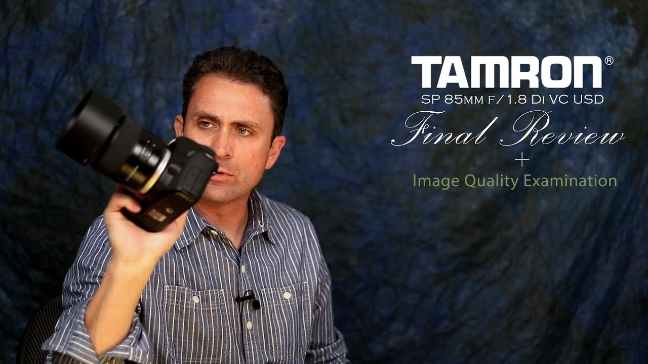 Tamron SP 85mm f/1.8 VC Full Review + Image Quality Examination