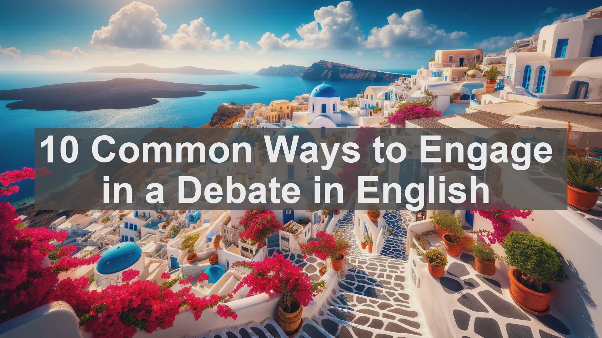'Video thumbnail for 10 Common Ways to Engage in a Debate in English '