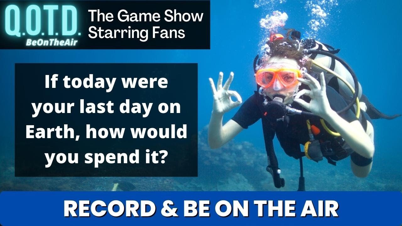 Playlist thumbnail for QOTD #00006: Best Last Day