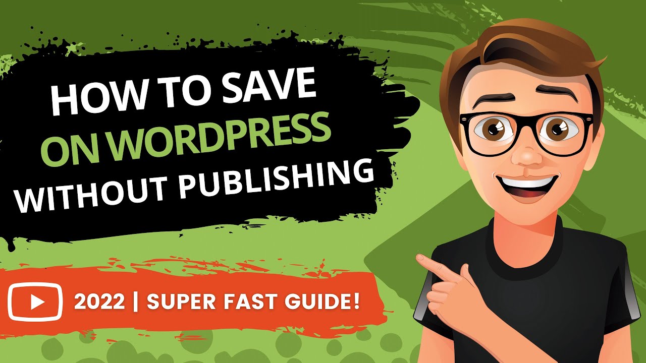 'Video thumbnail for How To Save On WordPress Without Publishing 2023'