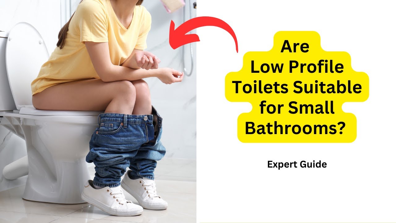 'Video thumbnail for Are Low Profile Toilets Suitable for Small Bathrooms? | Expert Guide'