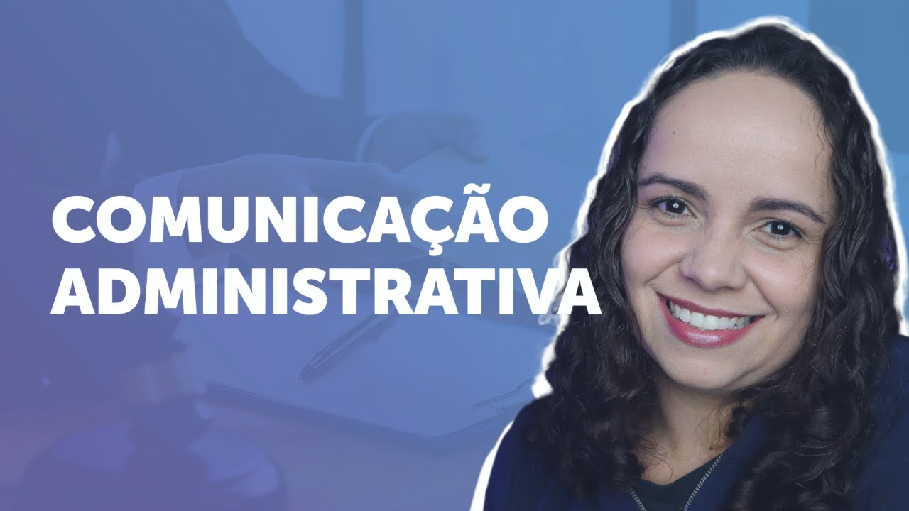 'Video thumbnail for COMUNICAÇÃO ADMINISTRATIVA: o que é, características e mais'