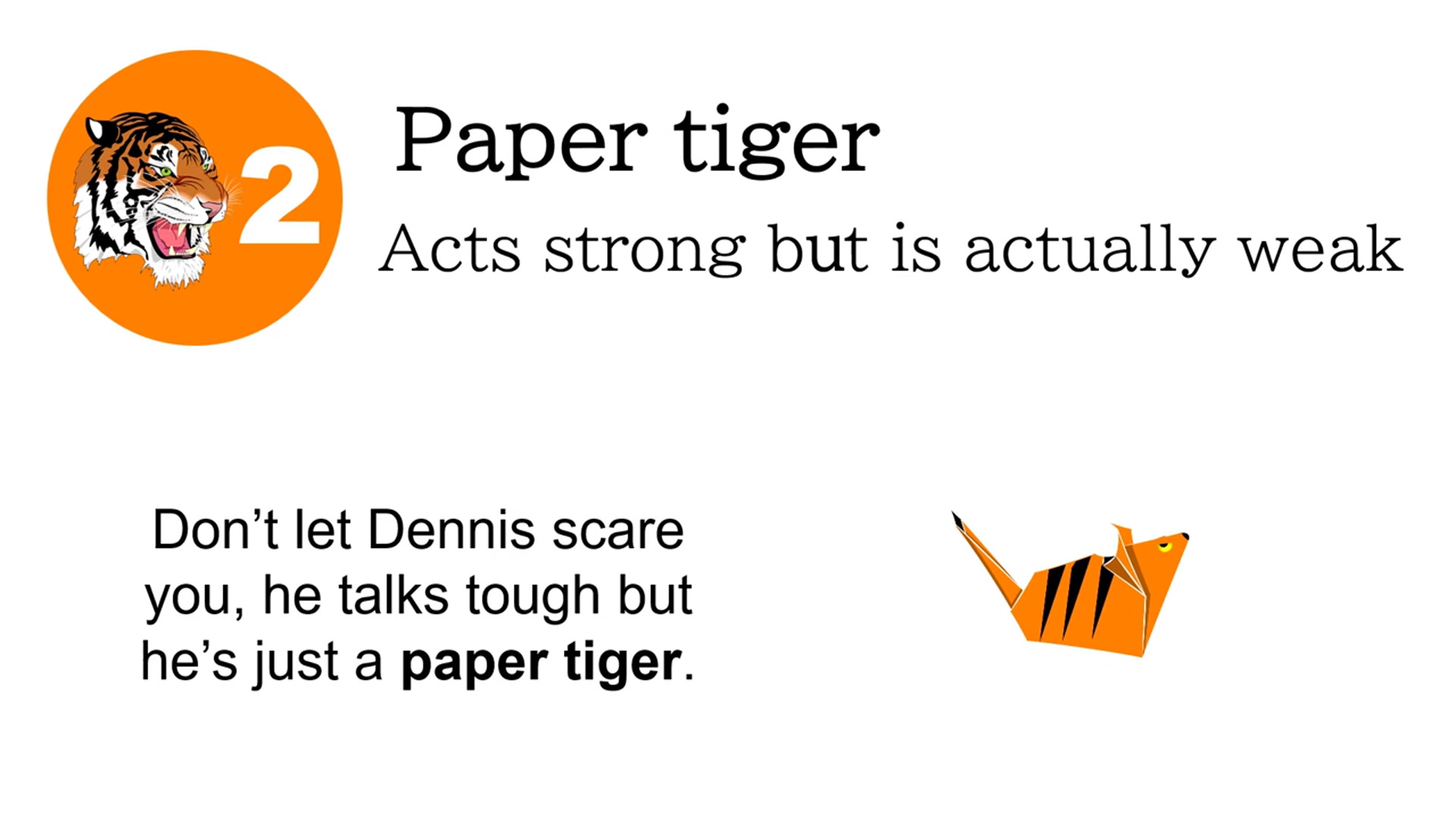Video thumbnail for Common Idiom “Paper Tiger” Meaning in American English