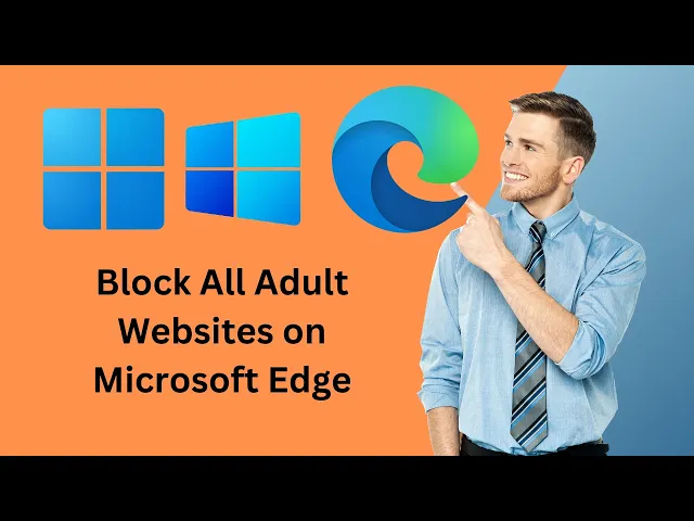 'Video thumbnail for How to Block All Adult Websites on Microsoft Edge Browser | GearUpWindows Tutorial'