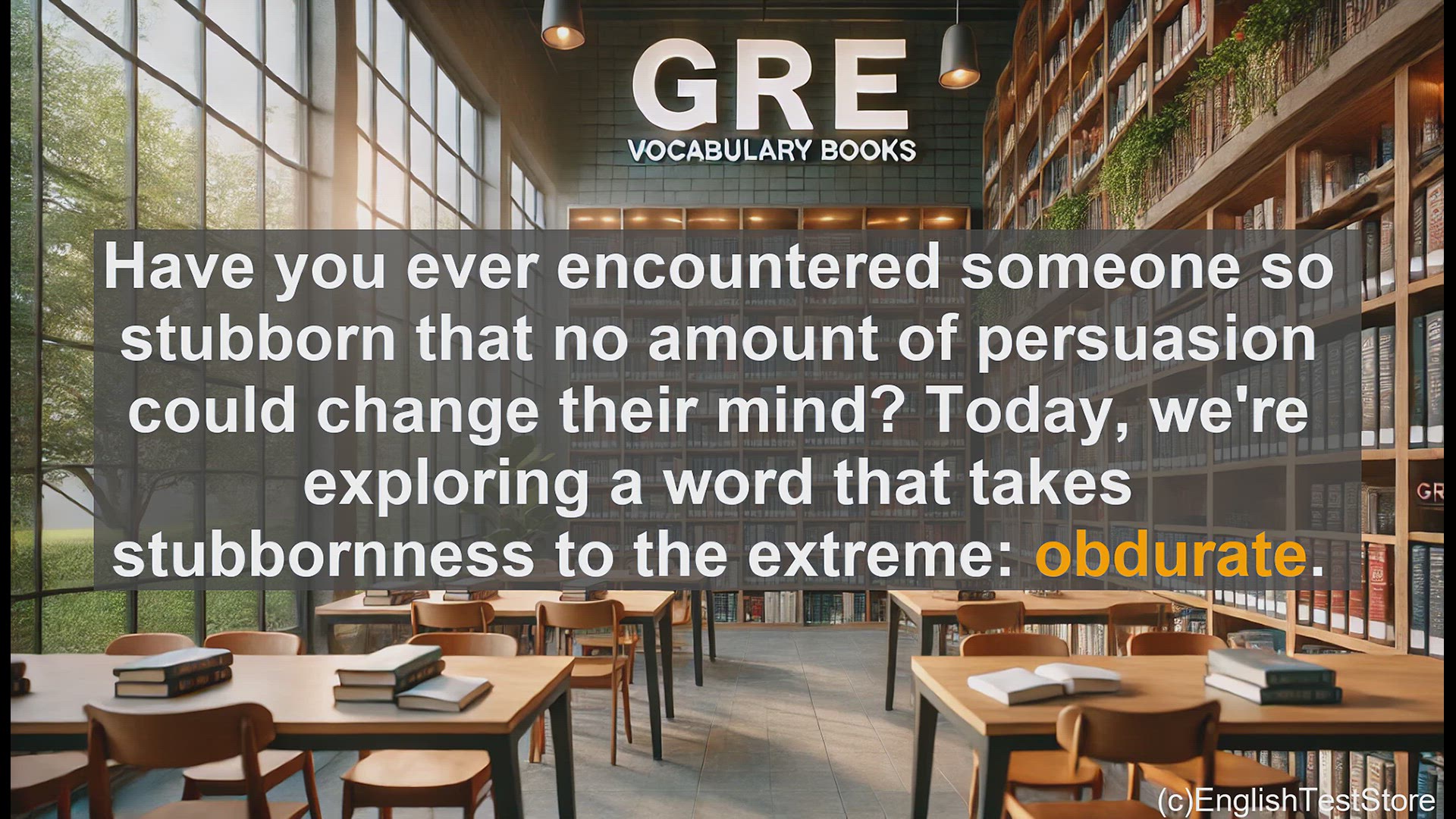 'Video thumbnail for GRE Vocabulary Lesson: Exploring the Meaning of Obdurate - Uncompromising Stubbornness'