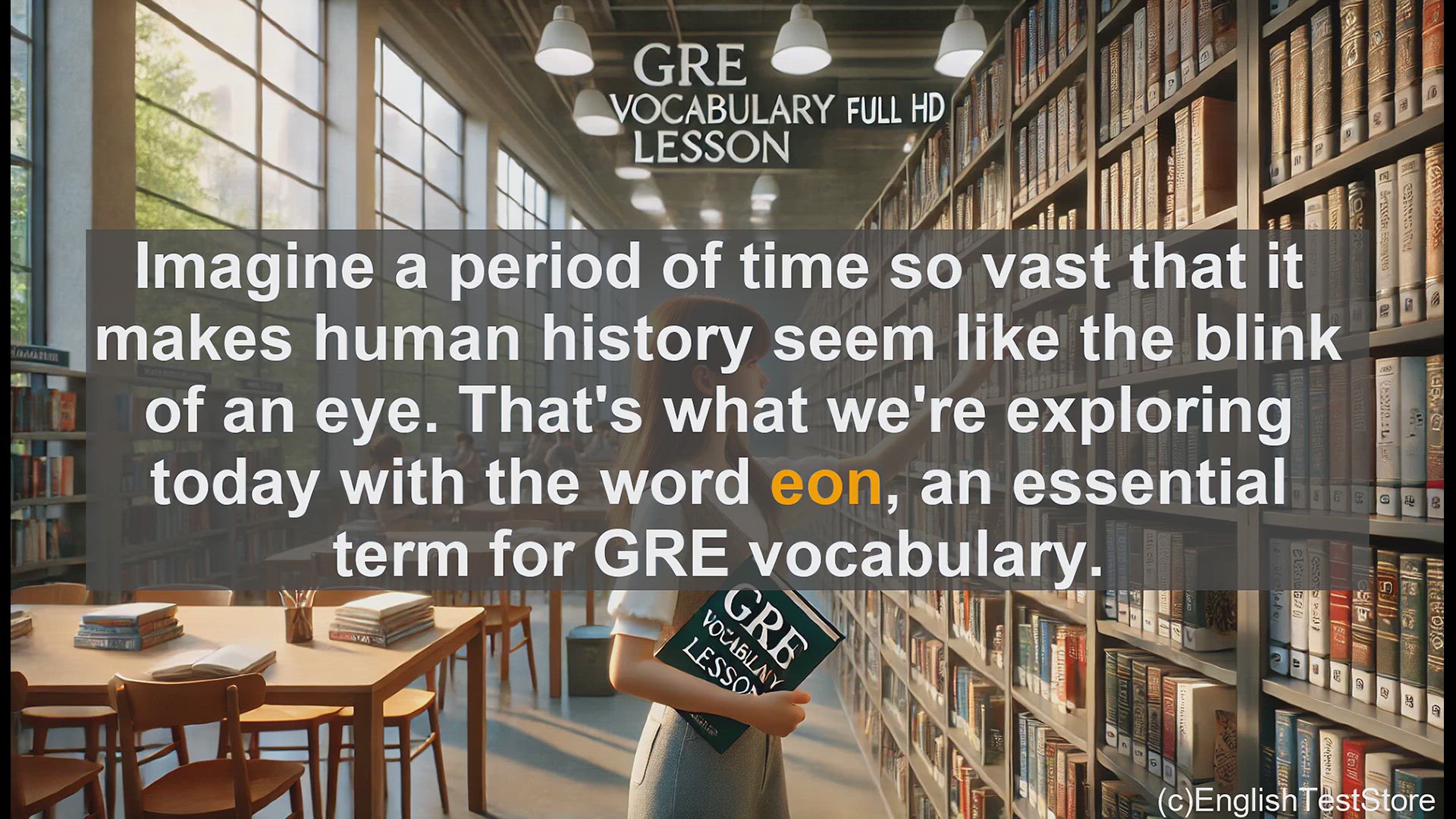 'Video thumbnail for GRE Vocabulary Lesson: Exploring the Vast Expanse of Time - Understanding the Word 'Eon''