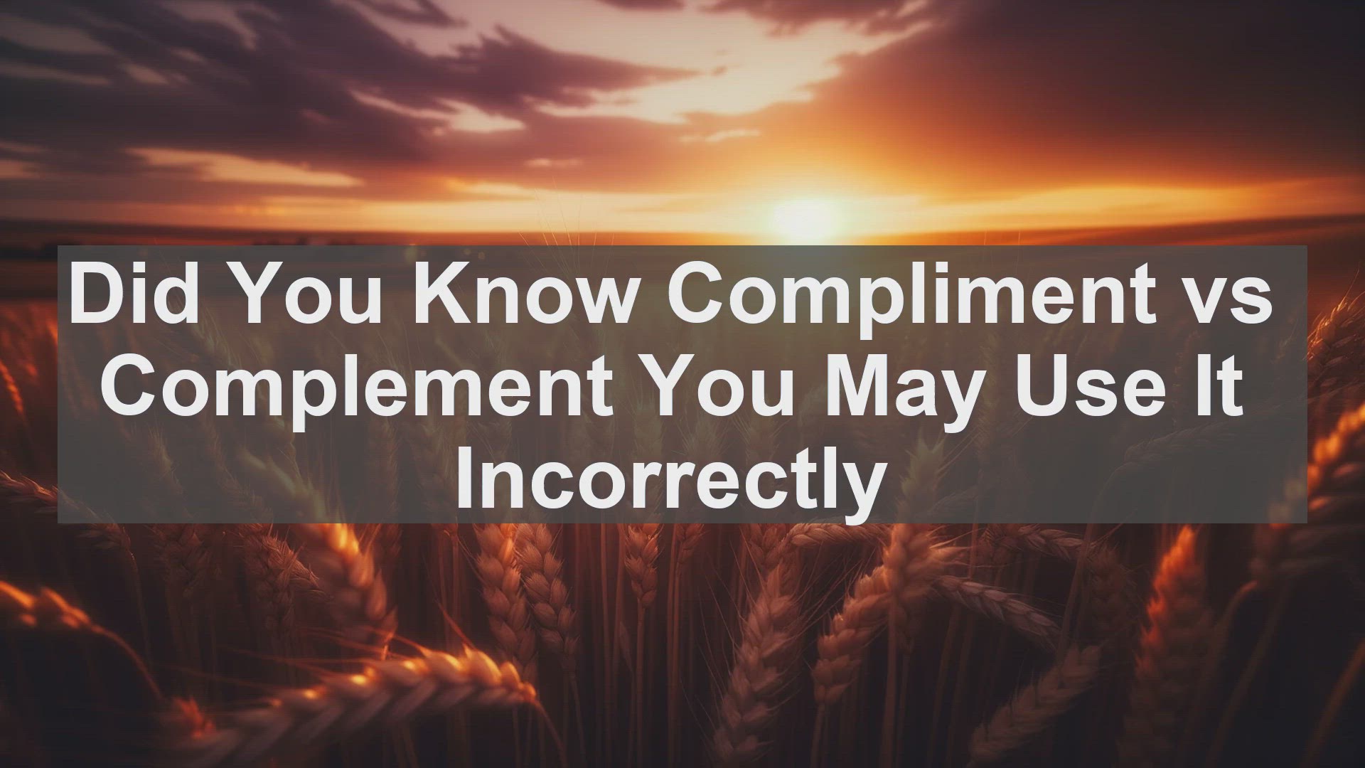 'Video thumbnail for Did You Know Compliment vs Complement You May Use It Incorrectly '
