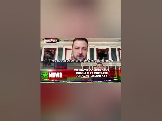 Video thumbnail for We Know, Coming Days, Russia May Increase Attacks - Zelenskyy