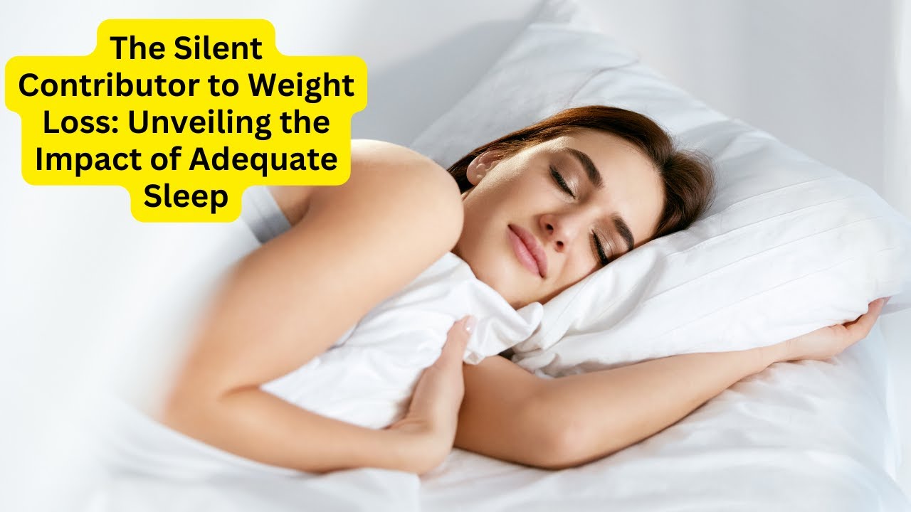 'Video thumbnail for The Silent Contributor to Weight Loss Unveiling the Impact of Adequate Sleep'
