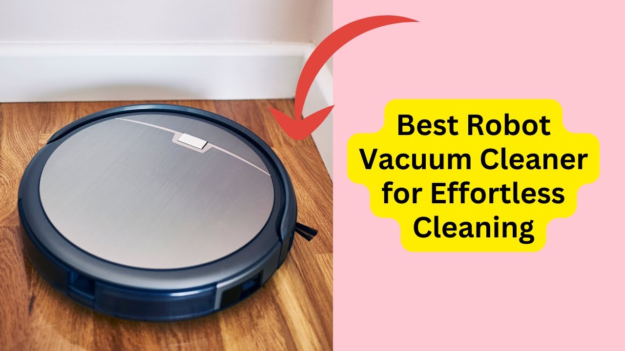 'Video thumbnail for Best Robot Vacuum Cleaner'