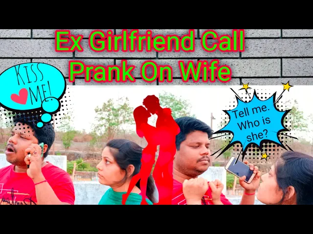 Video thumbnail for EX Girlfriend Call Prank On Wife /My Ex is Calling /Prank On Wife /Fake Girlfriend Call Prank#Sekhar