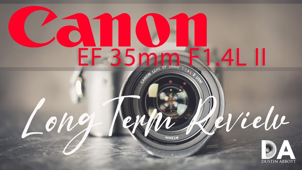 Canon EF 35mm F1 4L II Long Term Review 4K