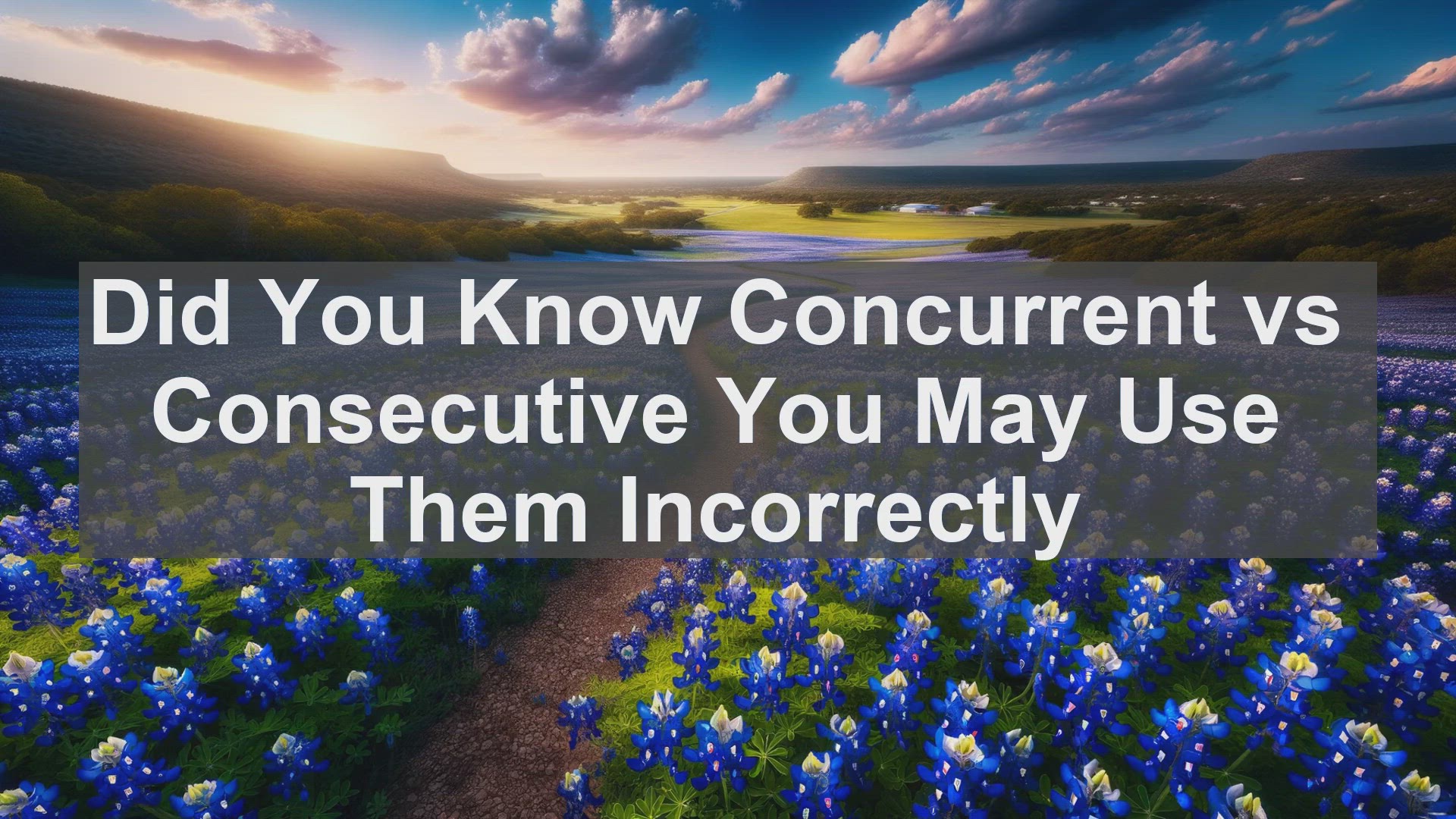 'Video thumbnail for Did You Know Concurrent vs Consecutive You May Use Them Incorrectly '