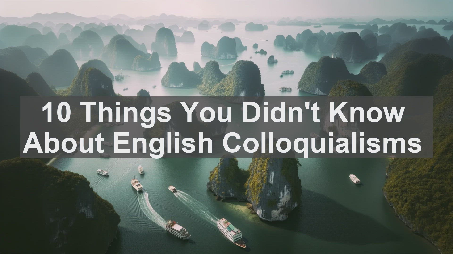 'Video thumbnail for 10 Things You Didn't Know About English Colloquialisms '
